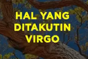 Hal Yang Ditakutin Virgo